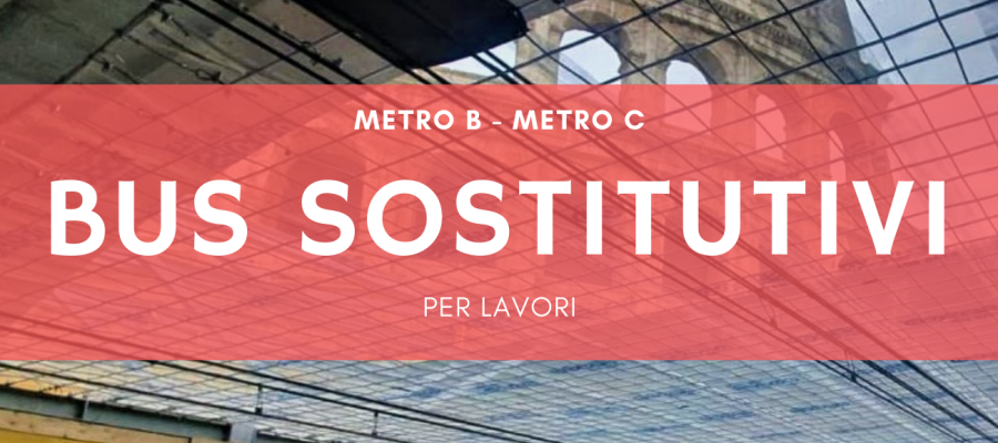 Bus sostitutivi per lavori metro B e metro C